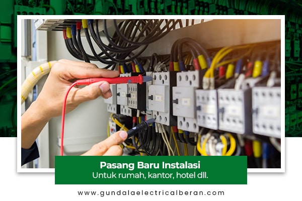 Layanan Gundala Electrical Beran 4 Pasang Baru Instalasi-min